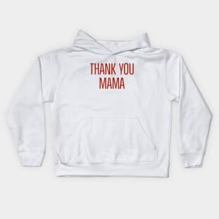 Thank You Mama Kids Hoodie